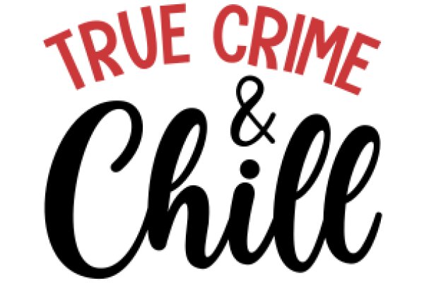 True Crime & Chill: A Graphic Design for a Podcast or Series