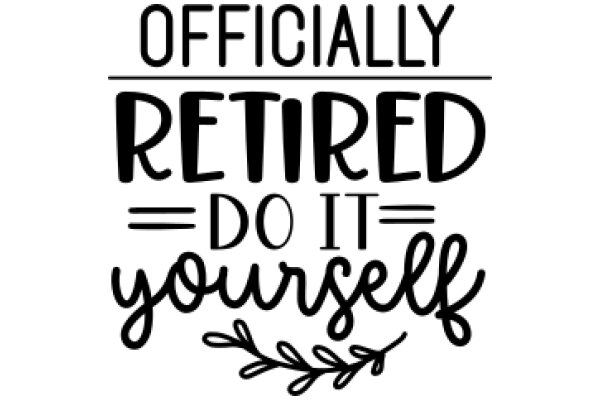 Officially Retired: Do It Yourself