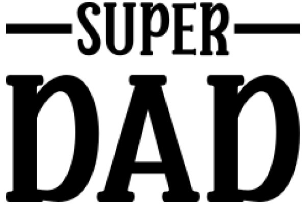 Super Dad: A Symbol of Strength and Responsibility