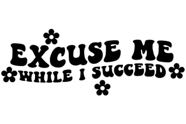 Excuse Me, While I Succeed: A Journey of Perseverance and Achievement of Goals