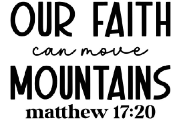 Our Faith Can Move Mountains: Matthew 17:20