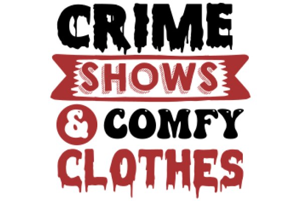 Crime, Comfort, and Clothes: A Graphic Design