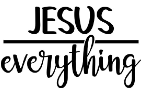 Jesus is Everything: A Graphic Design with a Powerful Message