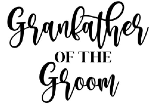 Grandfather of the Groom: A Celebration of Family and Love