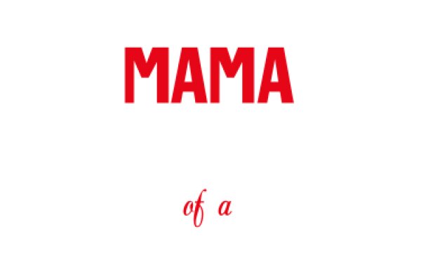 Mama of a