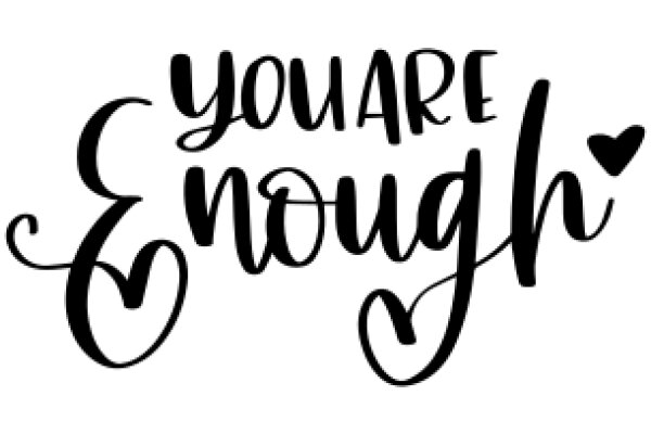 You Are Enough: A Heartfelt Affirmation