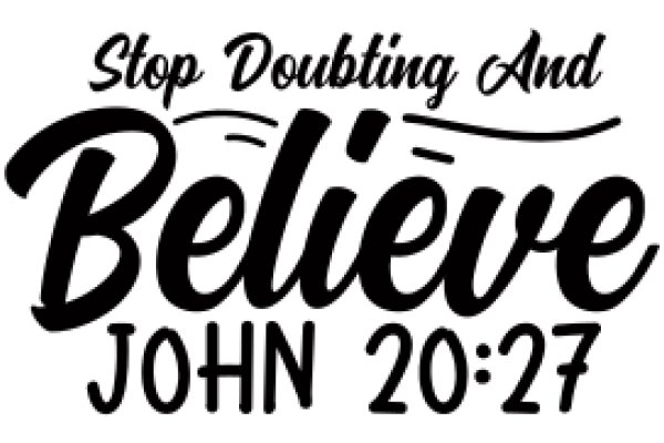 Inspirational Quote: 'Stop Doubting and Believe' - John 20:26