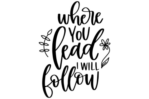 Where You Lead, I Will Follow: A Journey of Trust and Companionship