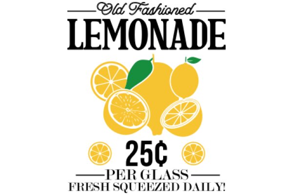 Old Fashioned Lemonade Advertisement: 25¢ Per Glass, Fresh Squeezed Daily!