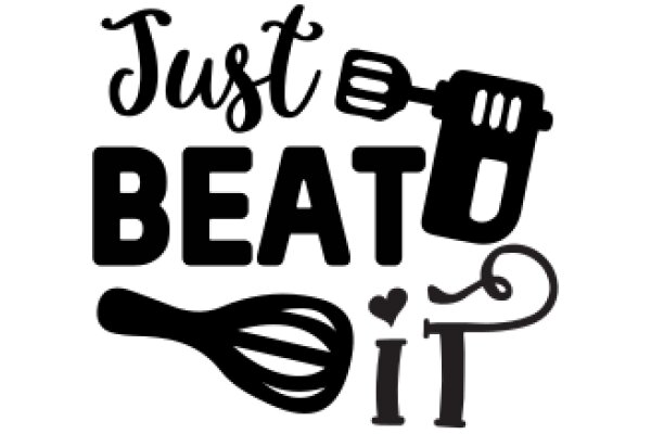 Just Beat It: A Collection of Kitchen Tools and Utensils