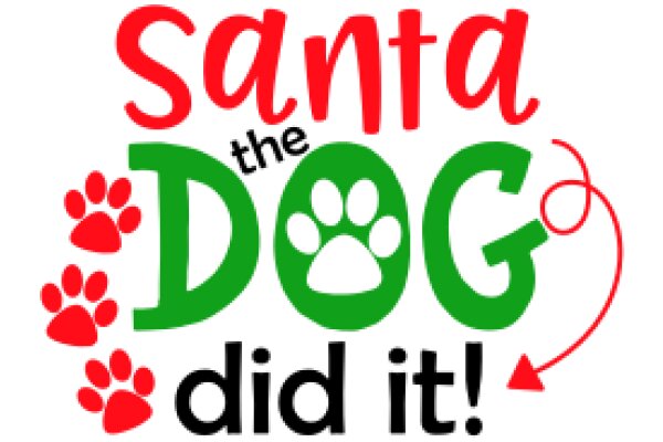 Santa the Dog Did It!