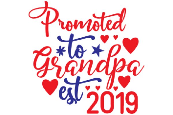 Promoted to Grandpa 2019: A Year of Love and Celebration