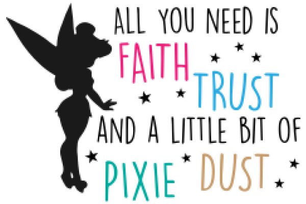 Faith, Trust, and a Little Bit of Pixie Dust: A Motivational Quote