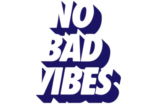 No Bad Vibes: A Positive Affirmation