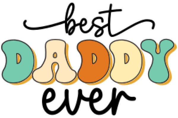 Best Ever Dad: A Celebration of Fatherhood