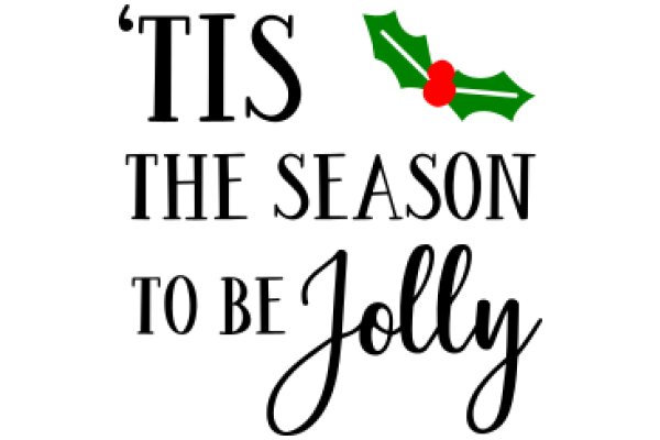 Season's Greetings: Tis the Season to Be Jolly