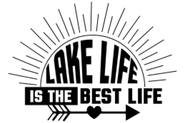 Lake Life: The Best Life