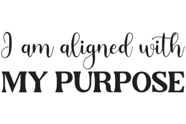 A Powerful Affirmation: I Am Aligned with My Purpose