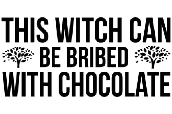 A Humorous Take on the Relationship Between Witchcraft and Chocolate