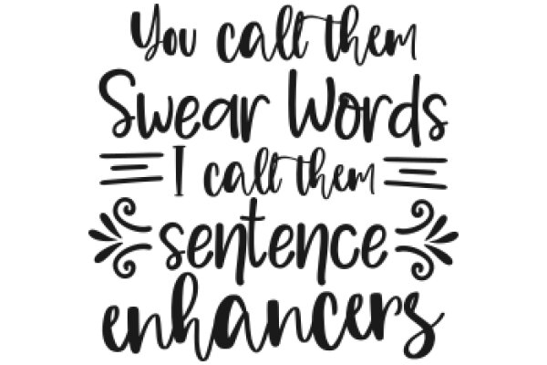 You Call Them Swear Words, I Call Them Sentence Enhancers