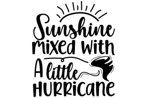 Sunshine Mixed with a Little Hurricane: A Graphic Design Poster