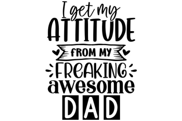 Attitude Adjustment: A Father's Guide to Raising Awesome Kids