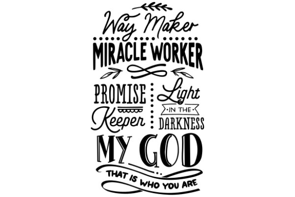 Inspirational Quotes: Way Maker, Miracle Worker, Promise Keeper, Light in the Darkness, My God, That is Who You Are