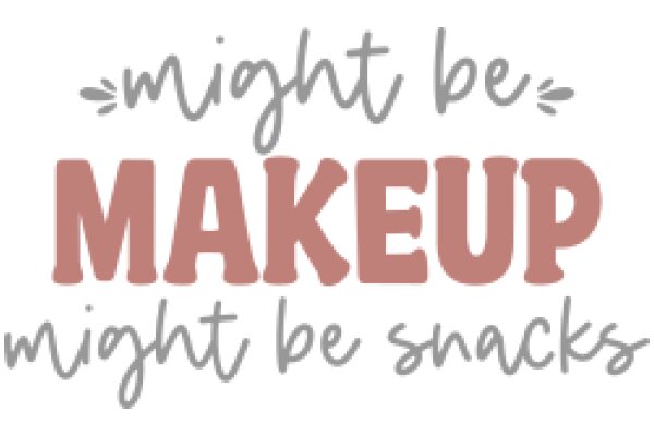 Might Be Makeup: A Guide to Identifying Snacks from Cosmetics