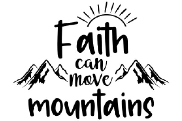 Faith Can Move Mountains: A Graphic Design Inspiration