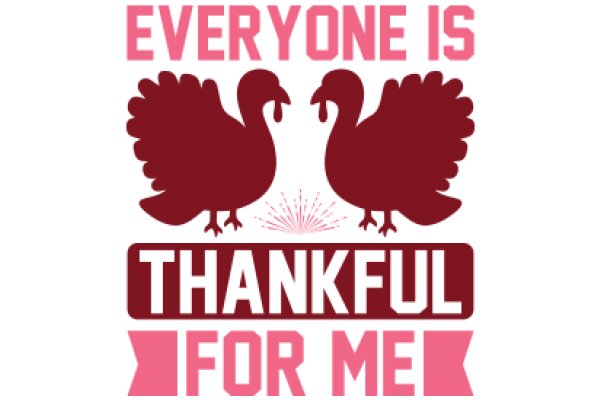 Thanksgiving Greeting: Everyone is Grateful for Me