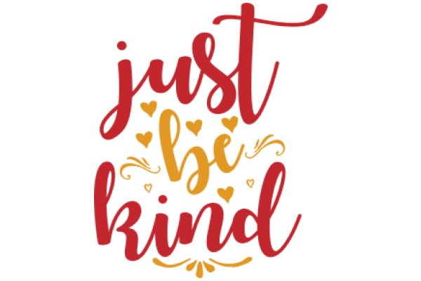 Just Be Kind: A Heartwarming Message of Love and Compassion