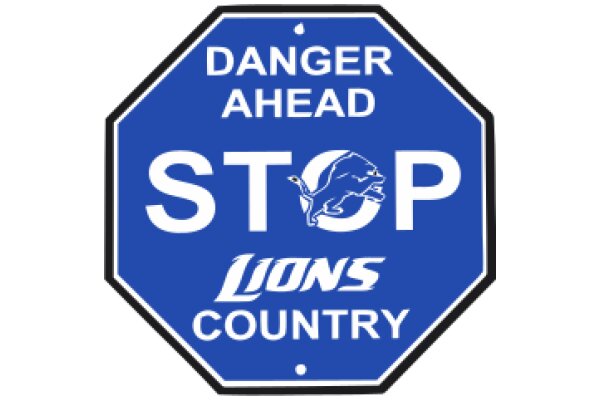 Danger Ahead: Stop Lion Country