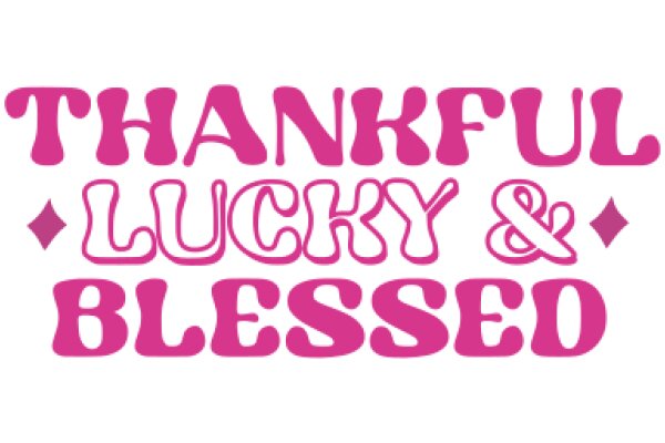 Thankful, Lucky, and Blessed: A Heartfelt Message of Gratitude and Good Wishes