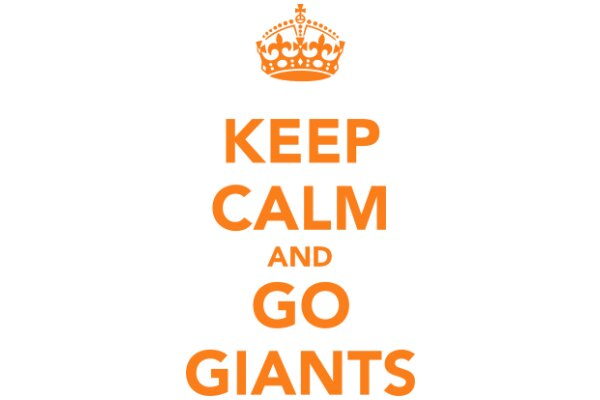 Keep Calm and Go Go Giants: A Motivational Poster