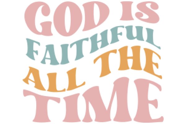 Inspirational Quote: 'God is Faithful All the Time'