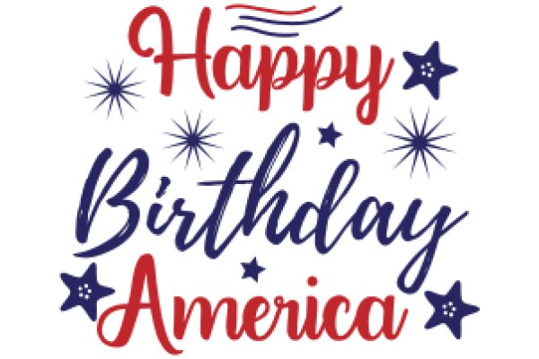 Celebrating the Spirit of America: A Festive Birthday Greeting