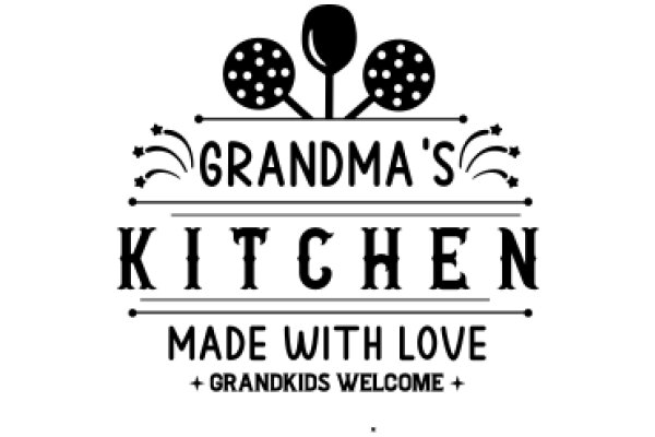 Grandma's Kitchen: Made with Love and Grandkids Welcome