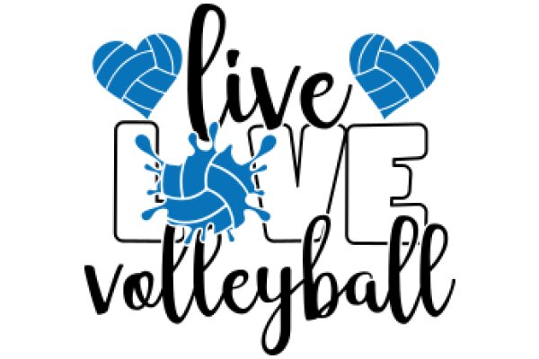 Live, Love, Volleyball: A Passionate Affirmation for Volleyball Enthusiasts