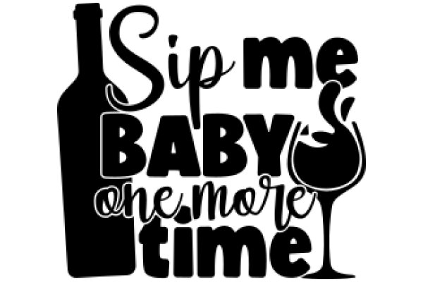 Sip Me Baby One More Time: A Playful Advertisement for Wine