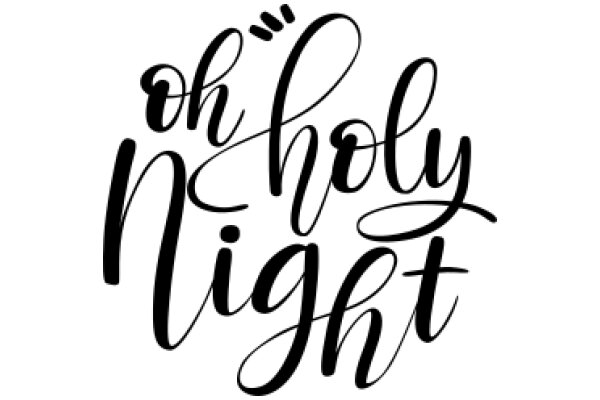 A Stylish and Spiritual Affirmation: 'Oh Holy Night' in Calligraphy