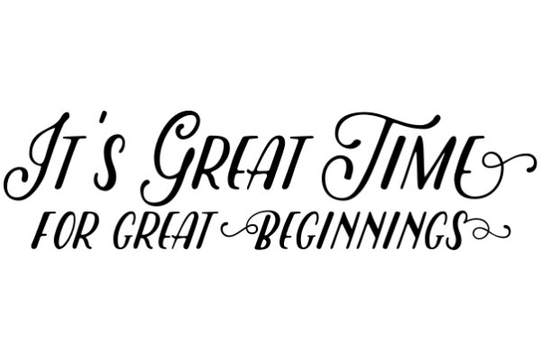 It's Great Time for Great Beginnings