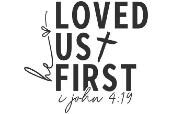 Loved Us First: A Biblical Affirmation