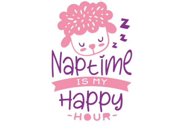 Naptime Is My Happy Hour: A Whimsical Poster for a Relaxing Routine