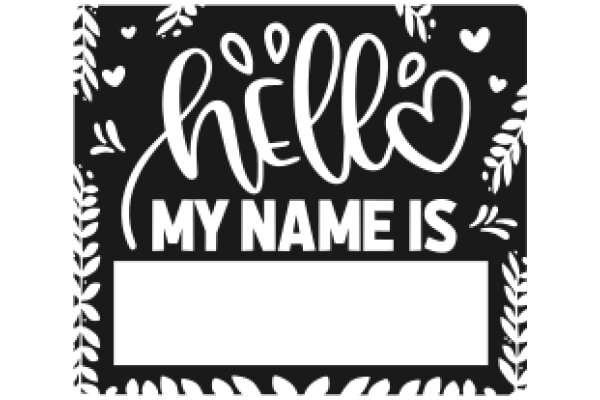 Welcome to My Name Is: A Personalized Greeting Sign