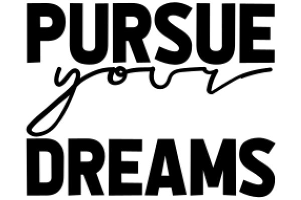 Inspirational Quote: Pursue Your Dreams