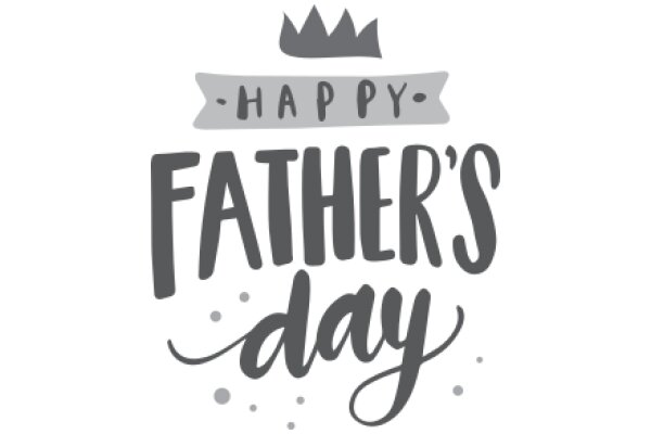 Happy Father's Day: A Digital Greeting Card