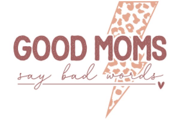 Good Moms Say Bad Words: A Graphic Design for a T-Shirt