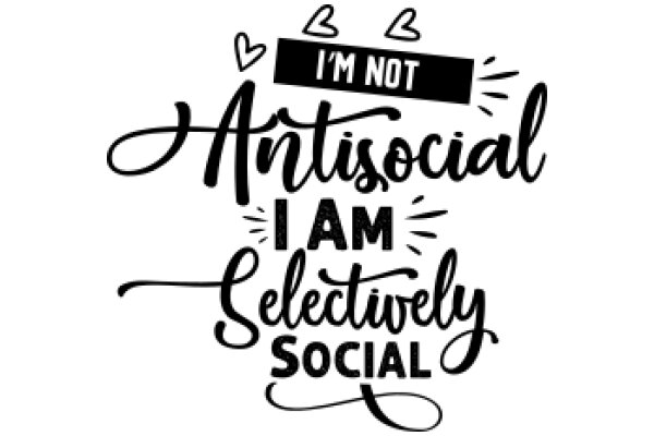 Antisocial I Am Selectively Social