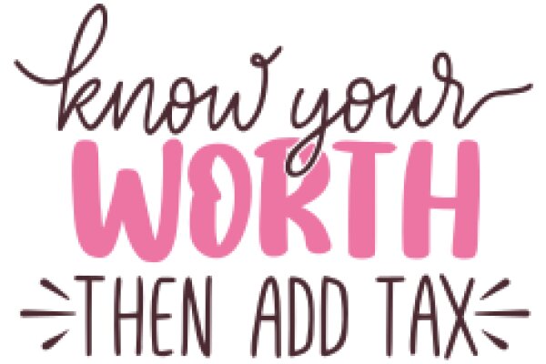 Know Your Worth: Then Add Tax