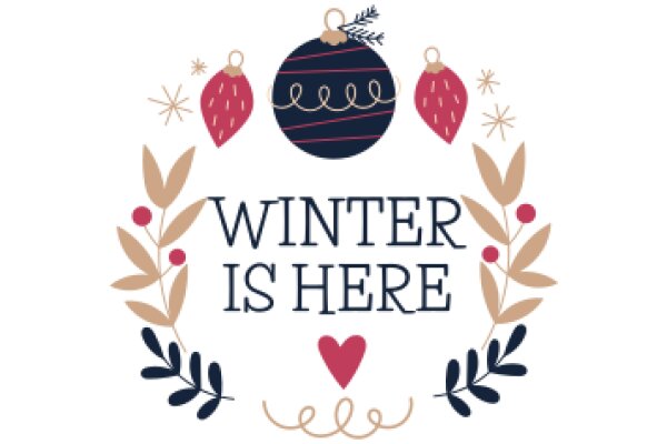 Winter is Here: A Festive Greeting